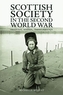 Scottish Society in the Second World War