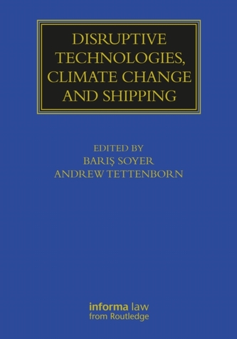 Disruptive Technologies, Climate Change and Shipping