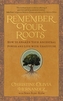 Remember Your Roots