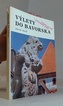 výlety do bavorska