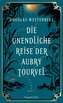 Die unendliche Reise der Aubry Tourvel