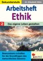 Arbeitsheft Ethik / Band 2: Das eigene Leben gestalten
