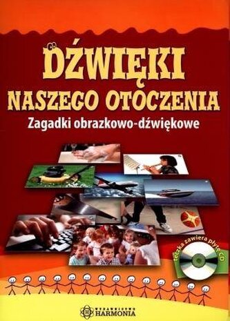 Dźwięki naszego otoczenia. Zagadki... bez CD