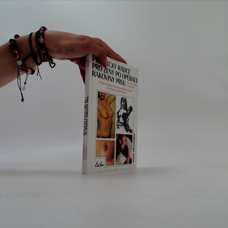 Praktický rádce pro ženy po operaci rakoviny prsu