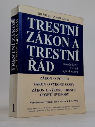 trestní zákon a trestní řád (zákon o policii, výkonu vazby, ..))