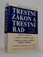 trestní zákon a trestní řád (zákon o policii, výkonu vazby, ..))