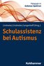 Schulassistenz bei Autismus