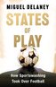 States of Play: How Sportswashing Took Over Football