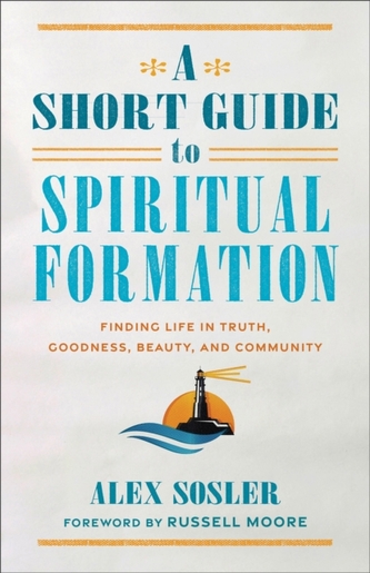 A Short Guide to Spiritual Formation