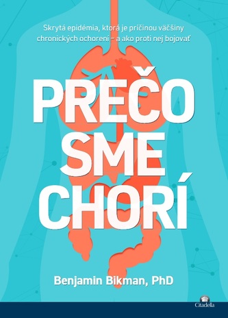 Prečo sme chorí Prečo sme chorí