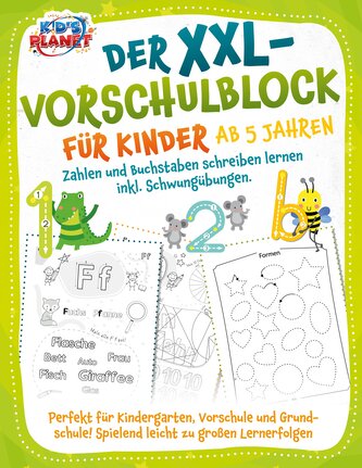 Der XXL-Vorschulblock für Kinder ab 5 Jahren: Zahlen und Buchstaben schreiben lernen inkl. Schwungübungen. Perfekt für Kindergar