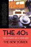 The 40s: The Story of a Decade
