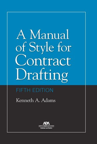 A Manual of Style for Contract Drafting, Fifth Edition