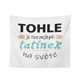 Deka Tohle je ten nejlepší tatínek na světě: 150x120 cm