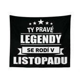 Deka Ty pravé legendy se rodí v listopadu: 150x120 cm