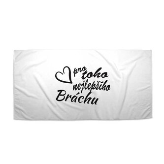 Ručník Pro toho nejlepšího bráchu: 70x140 cm