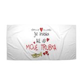 Ručník Jsi trubka, ale jsi moje trubka: 70x140 cm