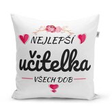 Polštář Nejlepší učitelka všech dob: 40x40 cm