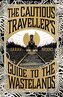 The Cautious Traveller´s Guide to The Wastelands: The most hotly-anticipated, original and absorbing debut novel of 2024