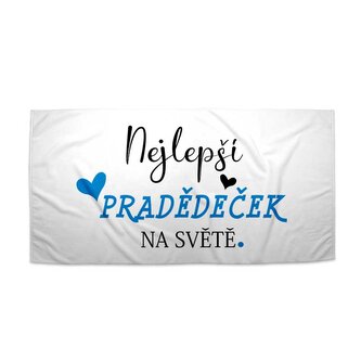 Ručník Nejlepší pradědeček na světě: 70x140 cm
