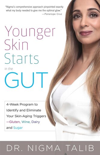 Younger Skin Starts in the Gut: 4-Week Program to Identify and Eliminate Your Skin-Aging Triggers - Gluten, Wine, Dairy, and Sug