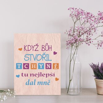 Dárková cedulka Když Bůh stvořil tchyně tu nejlepší dal mně: 30x40 cm