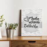 Dárková cedulka Pro toho nejlepšího dědečka: 30x40 cm