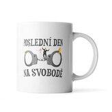 Hrnek Poslední den na svobodě: 330 ml