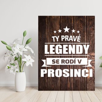 Dárková cedulka Ty pravé legendy se rodí v prosinci: 30x40 cm