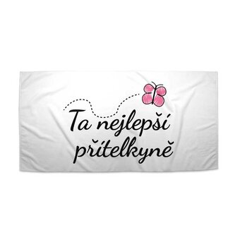 Ručník Ta nejlepší přítelkyně: 30x50 cm