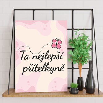 Dárková cedulka Ta nejlepší přítelkyně: 30x40 cm