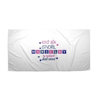 Ručník Když Bůh stvořil manželky: 50x100 cm Ručník Když Bůh stvořil manželky: 50x100 cm