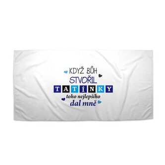 Ručník Když Bůh stvořil tatínky: 70x140 cm