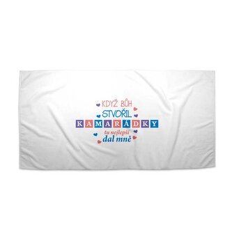 Ručník Když Bůh stvořil kamarádky: 50x100 cm