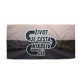 Ručník Život je cesta, nikoliv cíl: 30x50 cm