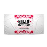 Ručník Miluji Tě 365 dní v roce: 30x50 cm