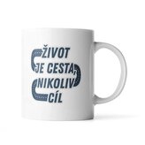 Hrnek Život je cesta, nikoliv cíl: 330 ml
