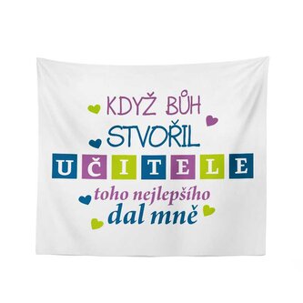 Deka Když Bůh stvořil učitele: 150x120 cm