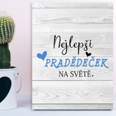 Dárková cedulka Nejlepší pradědeček na světě: 30x40 cm