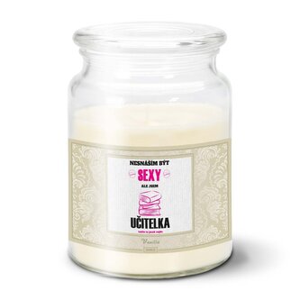 Svíčka Nesnáším být sexy, ale jsem učitelka: 500 g 