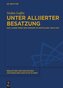 Unter alliierter Besatzung