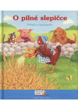 O pilné slepičce: Příběh o spolupráci