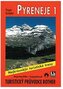 Pyreneje 1 španělské centrální Pyreneje: od Panticosy po Benasqu