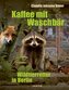 Kaffee mit Waschbär