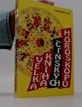 Velká kniha čínských horoskopů