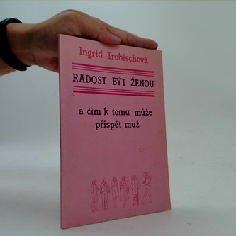 Radost být ženou a čím k tomu může přispět muž