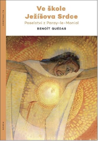 Ve škole Ježíšova srdce - Poselství z Paray-le-Monial Ve škole Ježíšova srdce - Poselství z Paray-le-Monial