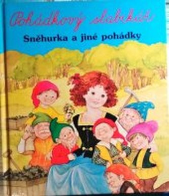 Pohádkový slabikář: Sněhurka a jiné pohádky