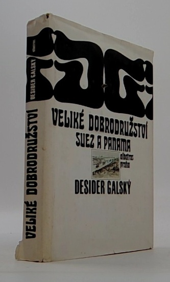 Veliké dobrodružství - Suez a Panama