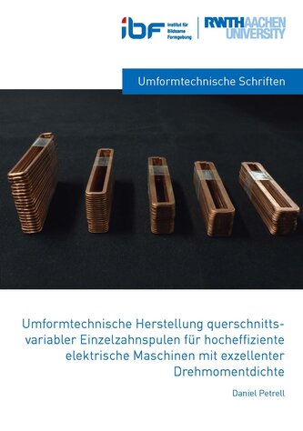 Umformtechnische Herstellung querschnittsvariabler Einzelzahnspulen für hocheffiziente elektrische Maschinen mit exzellenter Dre